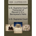 U.S. Supreme Court Transcript of Record U S V. Berreyesa's Heirs
