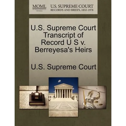 U.S. Supreme Court Transcript of Record U S V. Berreyesa's Heirs