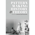 Patternmaking History and Theory - Paperback