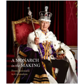 A Monarch in the Making: From Accession to Coronation - Hardcover