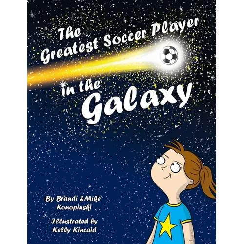The Greatest Soccer Player In The Galaxy - Paperback