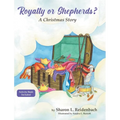 Royalty or Shepherds?: A Christmas Story - Hardcover