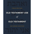 Old Testament Use of Old Testament: A Book-By-Book Guide - Hardcover
