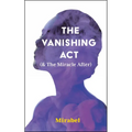 The Vanishing ACT (& the Miracle After): Volume 303 - Paperback