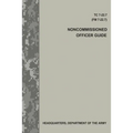Noncommissioned Officer Guide (TC 7-22.7 / FM 7-22.7)