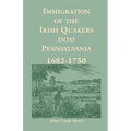 Immigration of the Irish Quakers Into Pennsylvania: 1682-1750