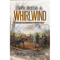 We Ride a Whirlwind: Sherman and Johnston at Bennett Place