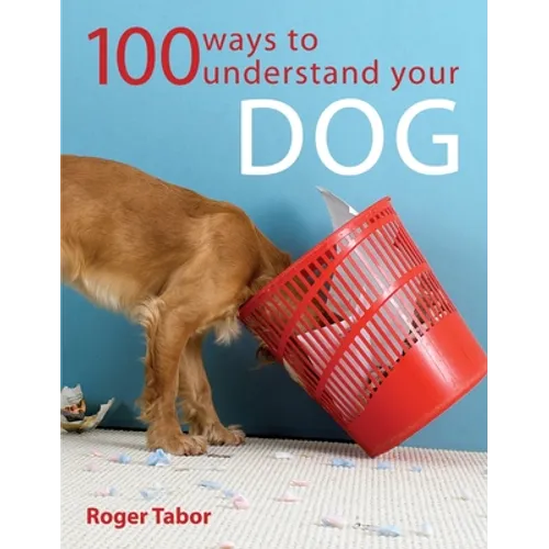 100 Ways to Understand Your Dog - Paperback