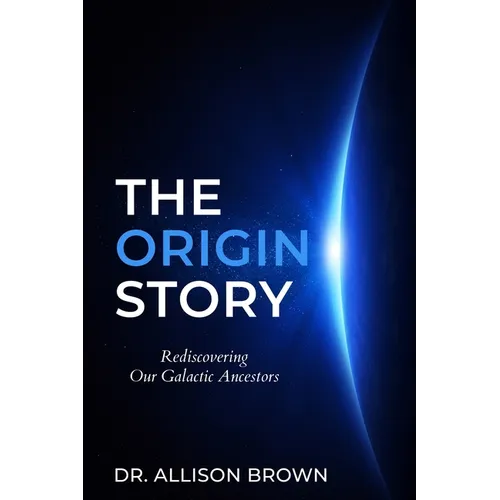 The Origin Story: Rediscovering Our Galactic Ancestors - Paperback