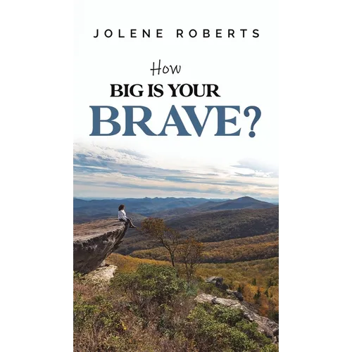 How Big is Your Brave? - Hardcover
