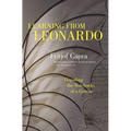 Learning from Leonardo: Decoding the Notebooks of a Genius - Hardcover