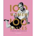 100 Women 100 Styles: The Women Who Changed the Way We Look (Fashion Book, Fashion History, Design) - Hardcover