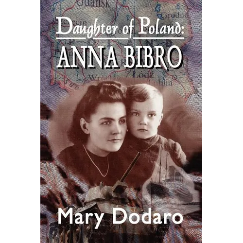 Daughter of Poland: Anna Bibro