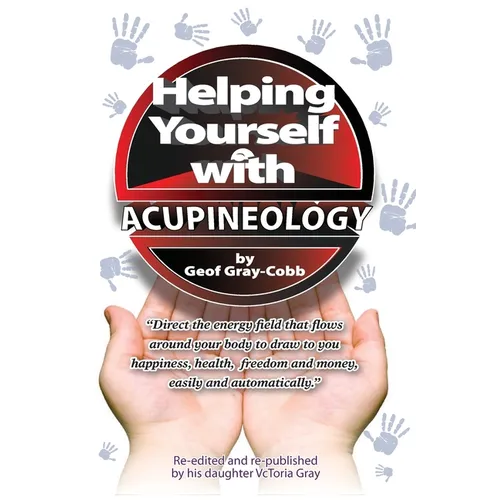 Helping Yourself With Acupineology - Paperback