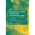 Responding to Violent Conflicts and Humanitarian Crises: A Guide to Participants - Hardcover