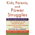 Kids, Parents, and Power Struggles: Winning for a Lifetime - Paperback
