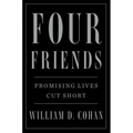 Four Friends: Promising Lives Cut Short - Paperback