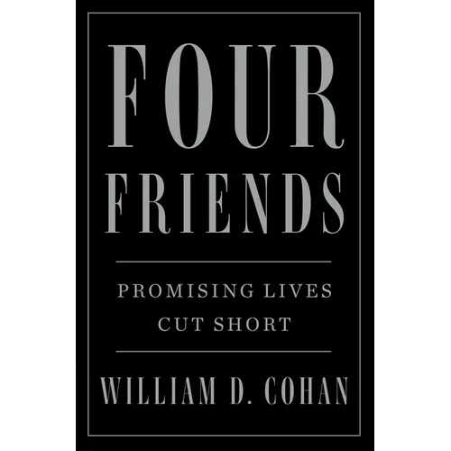 Four Friends: Promising Lives Cut Short - Paperback