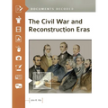 The Civil War and Reconstruction Eras: Documents Decoded