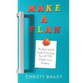 Make. A. Plan.: The Real World Guide to Kicking Ass AFTER Weight Loss Surgery - Paperback