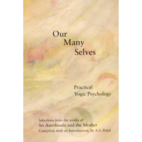 Our Many Selves: Practical Yogic Psychology - Paperback