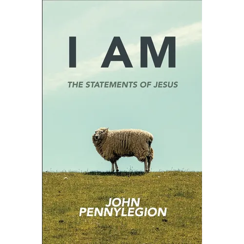 I Am: The Statements of Jesus - Paperback