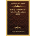 History Of The United States Naval Academy (1862)