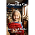 Adee's Red Blanket: The Homestead Kids - Paperback