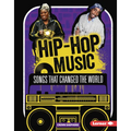 Hip-Hop Music: Songs That Changed the World