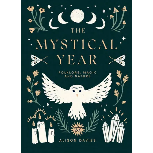 The Mystical Year: Folklore, Magic and Nature - Hardcover