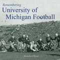 Remembering University of Michigan Football - Paperback