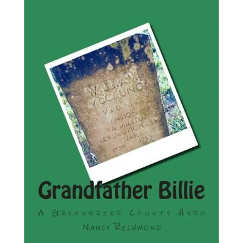Grandfather Billie: A Greenbrier County Hero