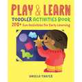 Play & Learn Toddler Activities Book: 200+ Fun Activities for Early Learning - Paperback