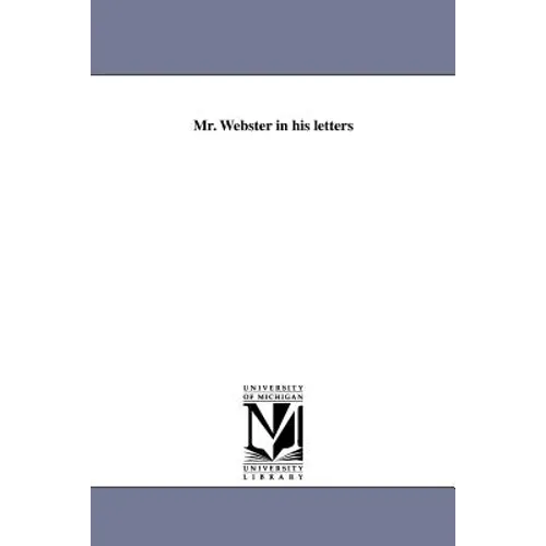 Mr. Webster in his letters