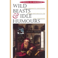 Wild Beasts and Idle Humors: The Insanity Defense from Antiquity to the Present