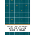 We Will Eat Breakfast With Our Children - Paperback