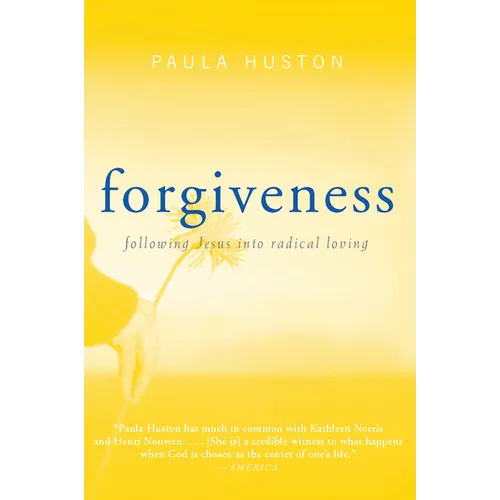 Forgiveness: Following Jesus Into Radical Loving - Paperback