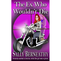 The Ex Who Wouldn't Die - Paperback