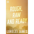 Rough, Raw and Ready - Paperback