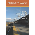 Army Convoys: Rugged Drivers - Paperback