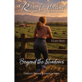 Beyond the Shadows: A Love Story - Paperback