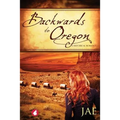 Backwards to Oregon - Paperback