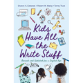 Kids Have All the Write Stuff: Revised and Updated for a Digital Age - Paperback