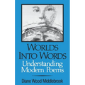 Worlds Into Words: Understanding Modern Poems - Paperback