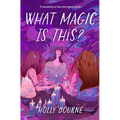 What Magic Is This? - Paperback