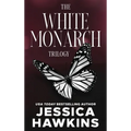 White Monarch Trilogy: The Complete Collection - Hardcover