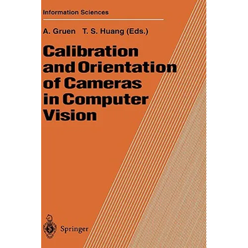 Calibration and Orientation of Cameras in Computer Vision - Hardcover