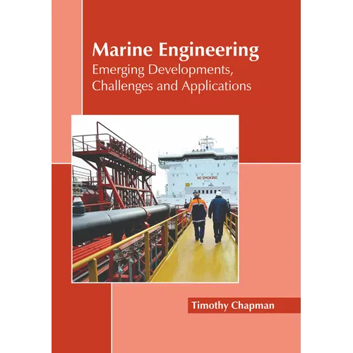 Marine Engineering: Emerging Developments, Challenges and Applications - Hardcover