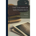 The Italians of San Francisco: Their Adjustment and Accculturation; v.1 - Paperback