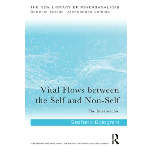 Vital Flows Between the Self and Non-Self: The Interpsychic - Paperback
